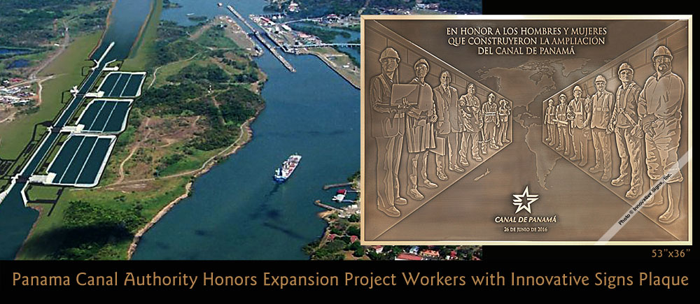 Innovative Signs, Inc. was chosen by the Panama Canal Authority to supply this beautiful dedication plaque for the inauguration ceremony of the Panama Canal Expansion. Men and women from 12 trades and professions are represented on this 53x36 machine engraved bronze plaque with 3D PhotoRelief� graphics.